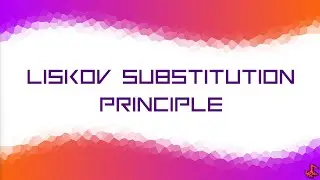 SOLID - The Liskov Substitution Principle