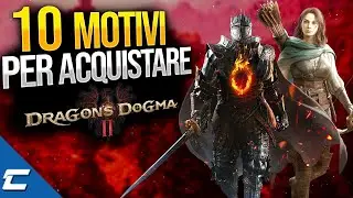 10 MOTIVI PER GIOCARE DRAGON'S DOGMA 2