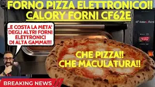 Calory Forni CF62E Forno pizza ELETTRONICO - Recensione test tutorial cottura pizza napoletana
