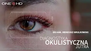 Film promocyjny Diagnostyka okulistyczna jutra | Fundacja na rzecz Nauki Polskiej