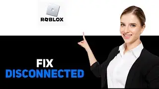 How To Fix Disconnected From Roblox Error Code 610 2025