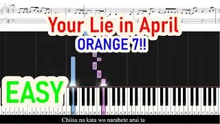 Your Lie in April (ORANGE 7!!) Piano EASY | Piano For Beginner