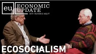 Economic Update: EcoSocialism [Trailer]