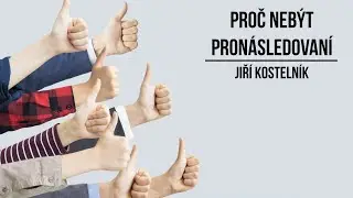Proč nebýt pronásledovaní - Jiří Kostelník (1.9.2024)