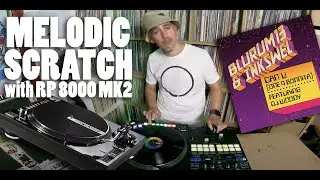 Melodic Scratches using Reloop RP-8000 MK2