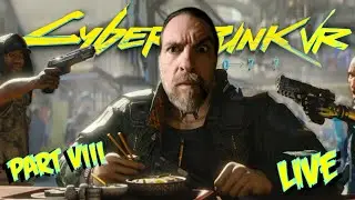 CYBERPUNK 2077 VR // LUKE ROSS MOD //  WITH GUN FIX  // COMBAT HUD FIX // MODS // PART VIII