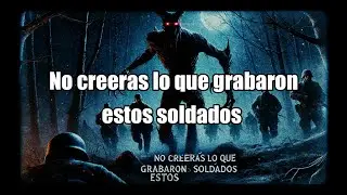 Las Grabaciones mas aterradoras de la WEB | No creerás lo que grabaron estos soldados