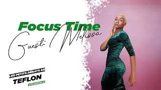FOCUS Time EPISODE 1 Guest : MELISSA LE MODEL PHOTO QUI NE RECULE DEVANT RIEN POUR VIVRE SA PASSION.