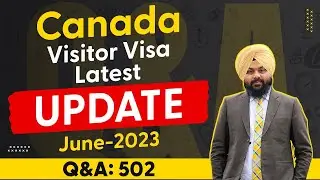 Canada Visitor Visa Updates 2023 | Tourist Visa Canada | Biometric For Canada Visa | Q&A 502