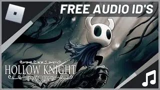 [Roblox] Hollow Knight Soundtrack Music ID's [NOT WORKING ANYMORE DUE ROBLOX TOS]