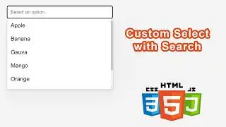 Custom Select Dropdown with Search Functionality using HTML, CSS, and JavaScript 