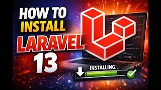 How To Install Laravel 13 -  Step By Step