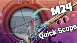 M24 QUICKSCOPES | PUBG MOBILE