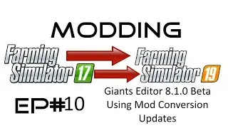 FS19 MODDING EP# 10 - Mod convert feature Giants Editor 8.1.0 beta