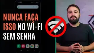 POR QUE VOCÊ DEVE EVITAR REDES WI-FI PÚBLICAS
