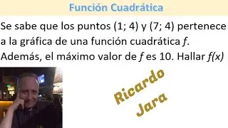 Hallar una Función Cuadrática con 2 Puntos y su Máximo