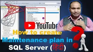 How to create maintenance plan in sql server step by step ? 