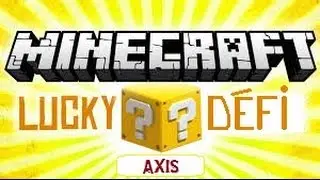 [Minecraft] - Lucky Défi - un défi de luck et de skill - Axis