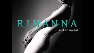 Rihanna - Good Girl Gone Bad