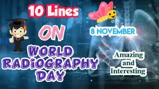 10 Lines on World Radiography Day | Radiology | Essay | Speech | Radiography Day 2024 | 8 November