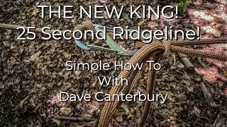 THE NEW KING! Fastest Rapid Deployment Ridgeline System yet! 25 Seconds or less with Dave Canterbury