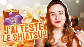 Qu'est-ce que le massage Shiatsu ? - J'ai testé pour vous