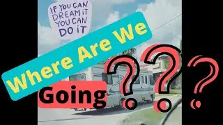 Where We Going