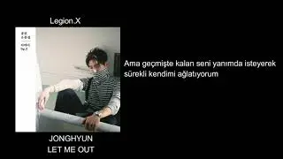 JONGHYUN- LET ME OUT [TÜRKÇE ALTYAZI]