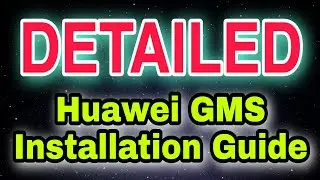 Huawei Native GMS: The Most Perfect, Detailed  Step-By-Step Process GMS Installation Guide 2021