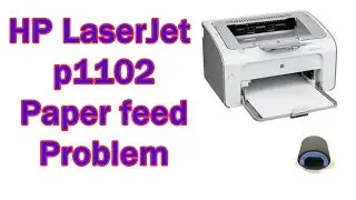 HP LaserJet P1102 Paper misfeed can't feed paper
