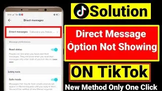 Fix TikTok Direct Message Option Not Showing ! TikTok Direct Message Option Missing Problem Solve
