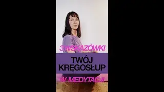 Twój Kręgosłup w Medytacji