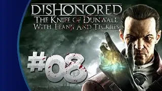Dishonored: The Knife of Dunwall #08 - Scumbag Balcony