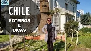 Chile - Roteiros e Dicas