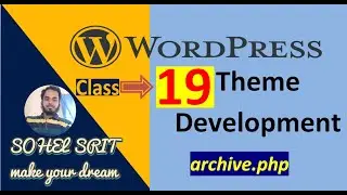 Class-19 How to Create Archive Page(archive.php) in WordPress.