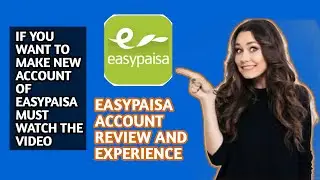 Easypaisa, Review, Experience, Opinion,  Should you make an Easypaisa account or not?  in Urdu