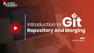 Introduction to Git Repository And Merging | DevOps Training Tutorials | Janbask Training
