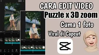 Cara Edit Transisi Puzzle X 3D zoom di Capcut Viral | Cuma pake 1 foto