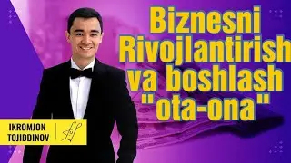 Ota Onangizning biznesingizdagi o`rni   #Ikromjon #Tojiddinov