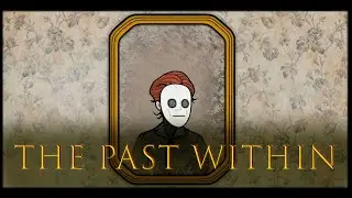 Будущее непонятно, прошлое туманно - загадки в The Past Within
