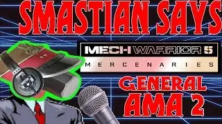 MechWarrior 5 AMA Breakdown #4 - Smastian Says Podcast Ep.4