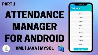 Attendance Manager App for Android using Java and MySQL (Part 1)