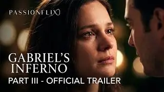 Gabriel's Inferno Part III | Official Trailer | Passionflix