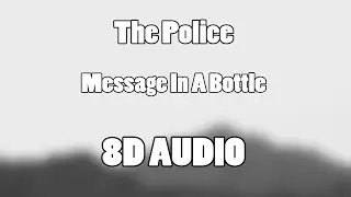 The Police - Message in a Bottle (8D Audio🎧)