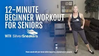 12 Minute Workout for Beginners | SilverSneakers