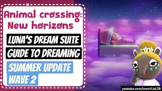 Animal Crossing New Horizons - Luna's Dream Suite | Guide to Dreaming & My DA (Summer Update Wave 2)