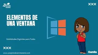 #11 | Habilidades Digitales para Todos | Elementos de una ventana