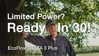 Limited Power? #ReadyIn30! | EcoFlow DELTA 3 Plus