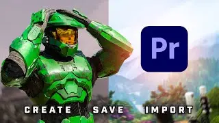 Import LUTs Into Adobe Premiere | Save Your Presets