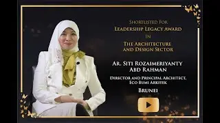 #IBRAA | Ar. Yanty Rahman for Legacy Leadership Award in the Architecture and Design Sector